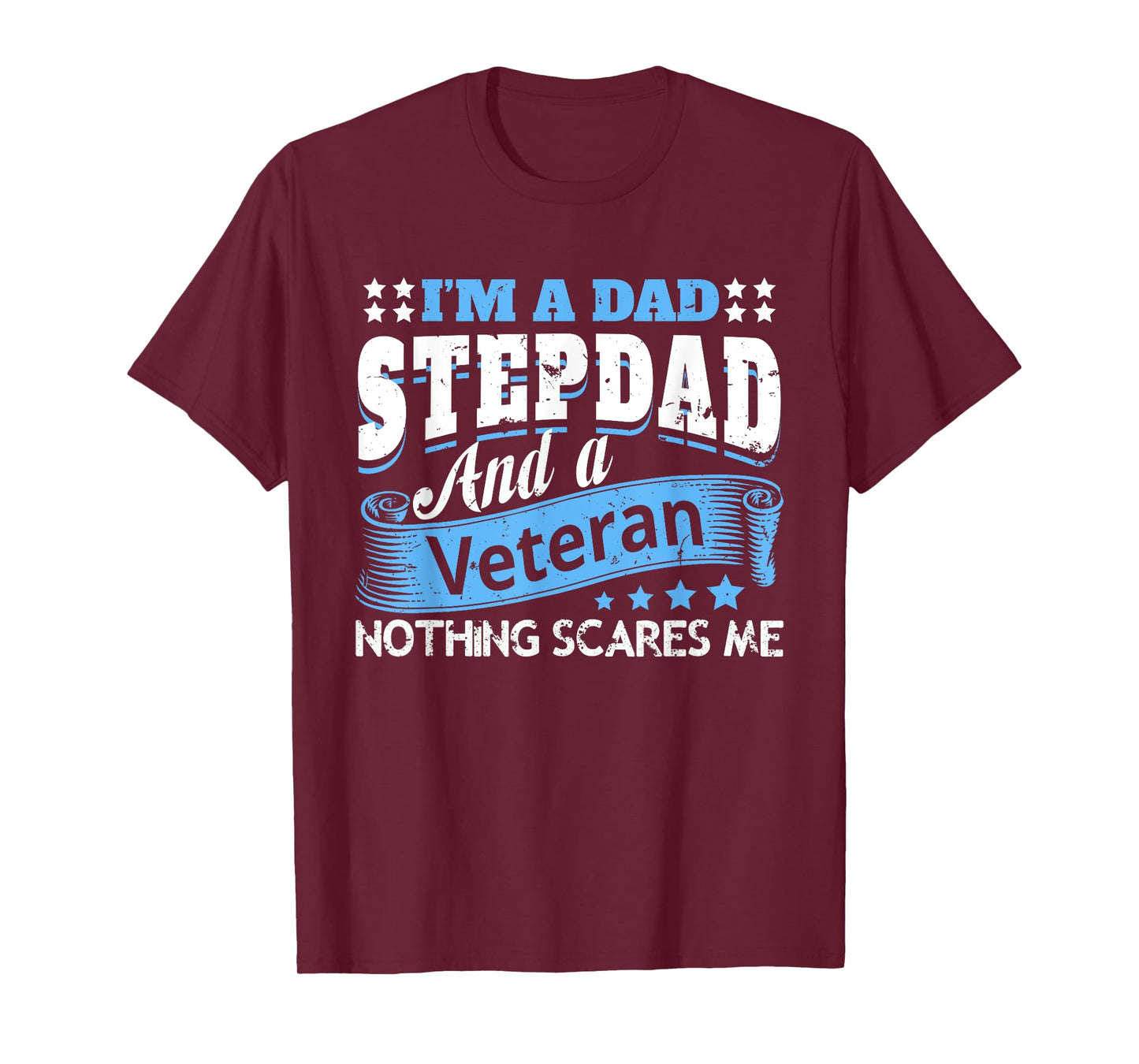 I'm a Dad Stepdad and a Veteran Cool Father's Day Quote T-Shirt