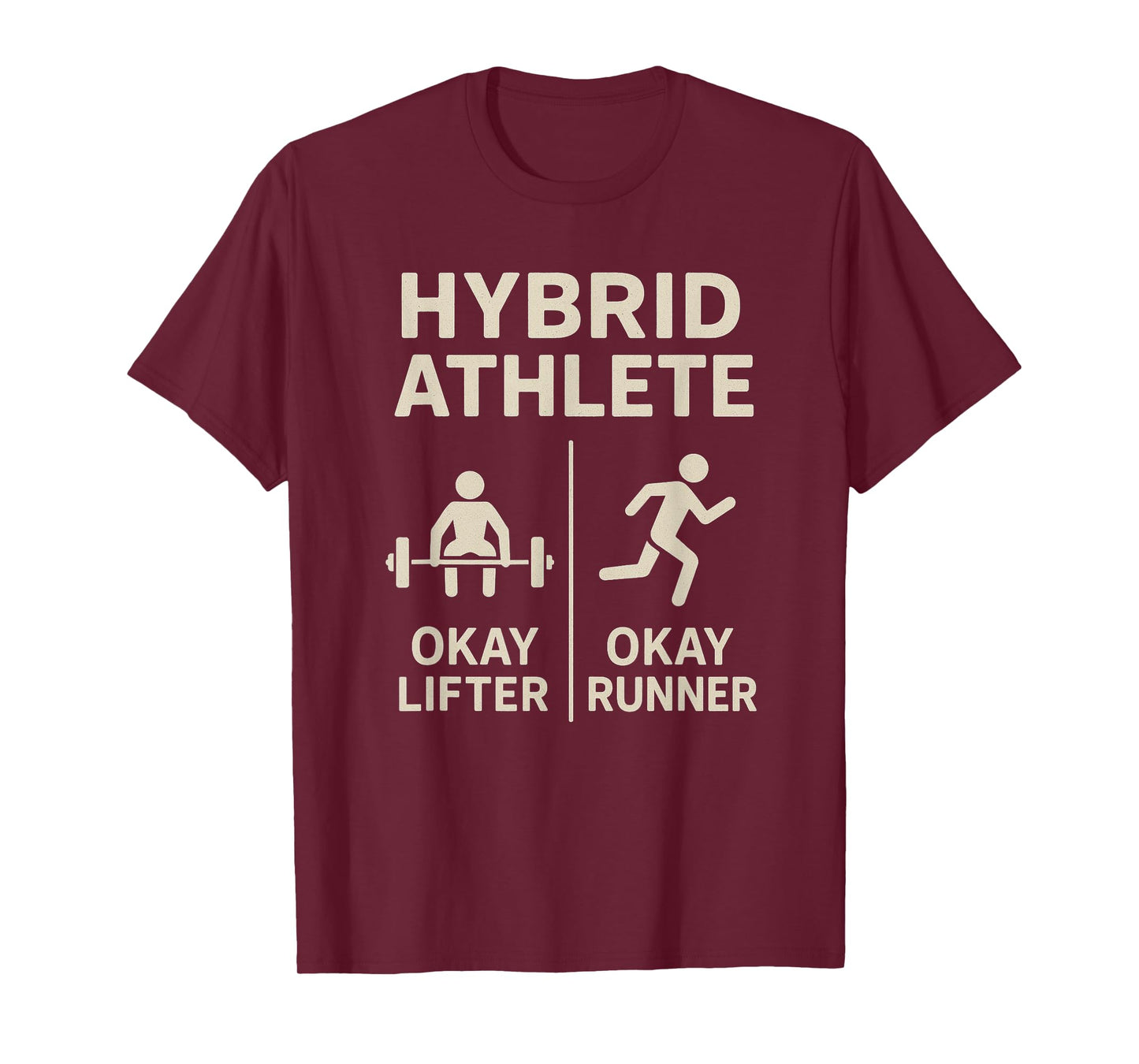 Hybrid Athlete - Okay Lifter, Okay Runner T-Shirt