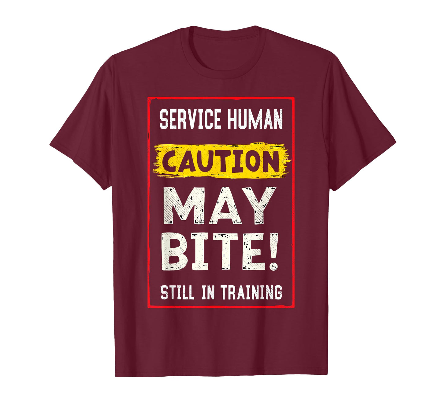 Service Human Caution May Bite Dogs Lover Funny Dog Trainer T-Shirt