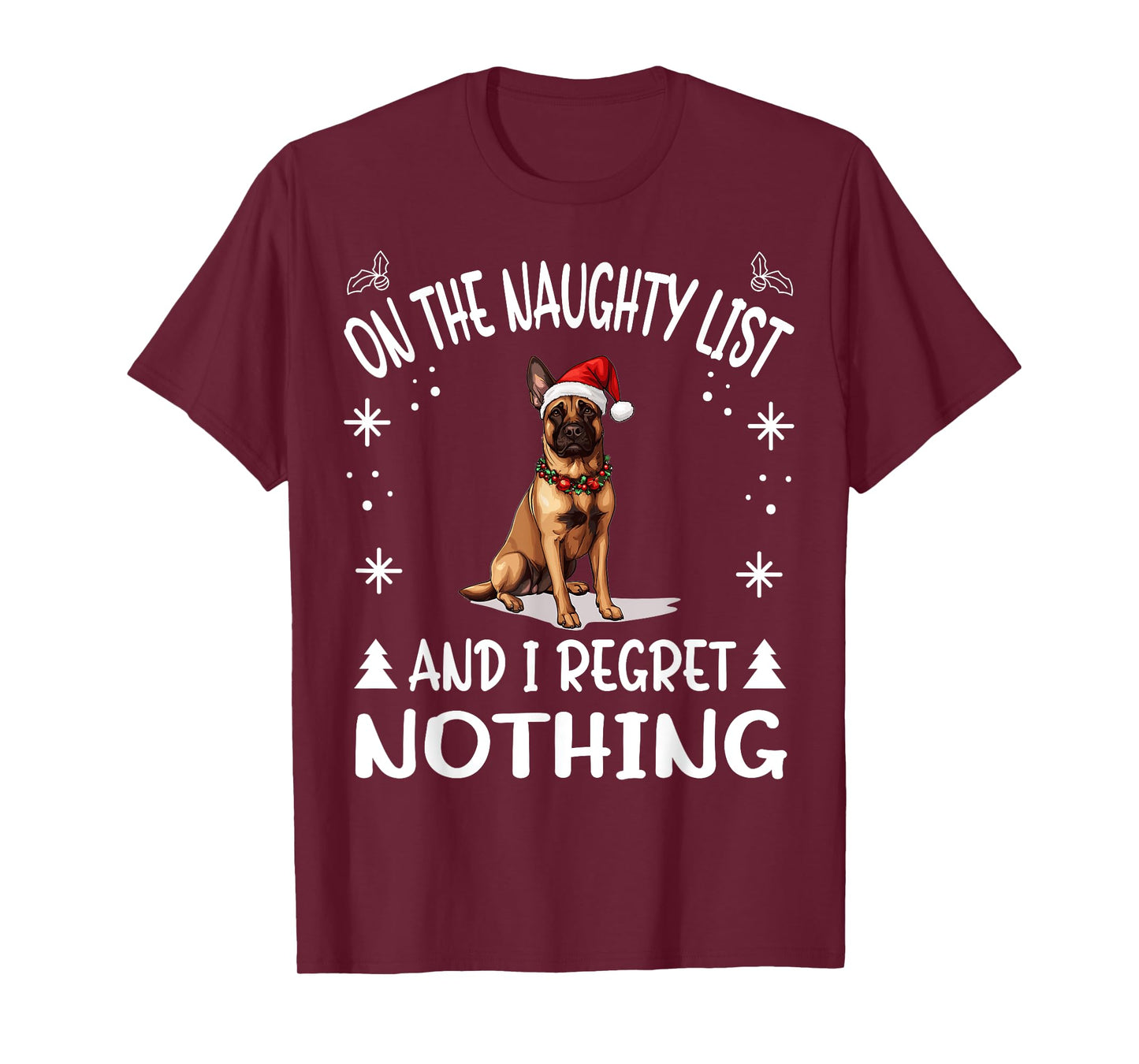 Cute Belgian Malinois Dog Christmas On The Naughty List and T-Shirt