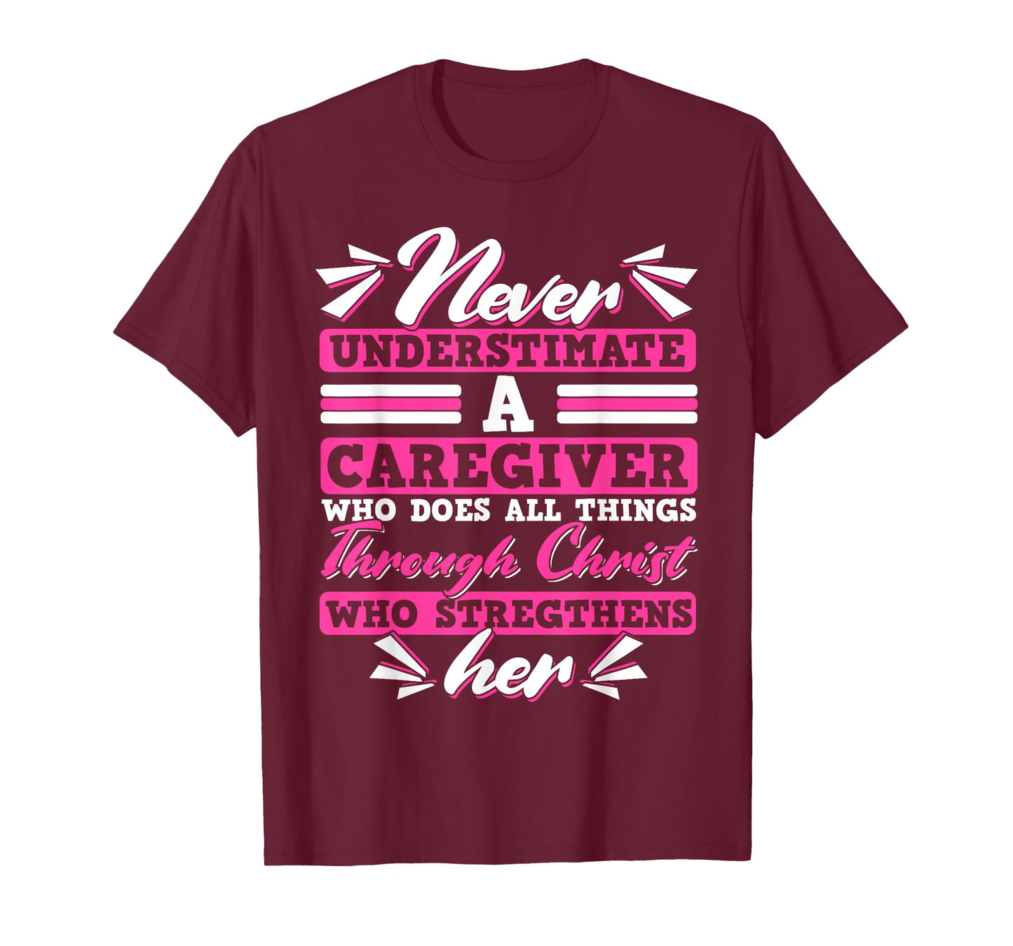 Never Underestimate a Caregiver Who Can Do All Things T-Shirt