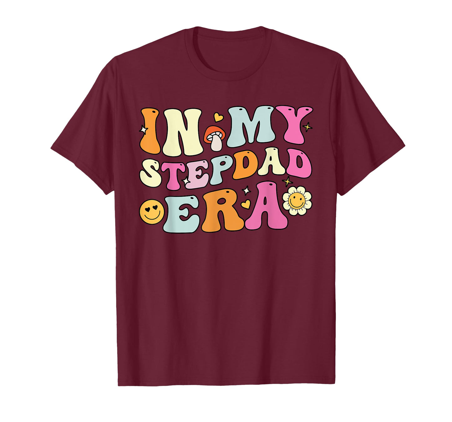Fathers Day For Step Dad, Groovy In My Stepdad Era T-Shirt