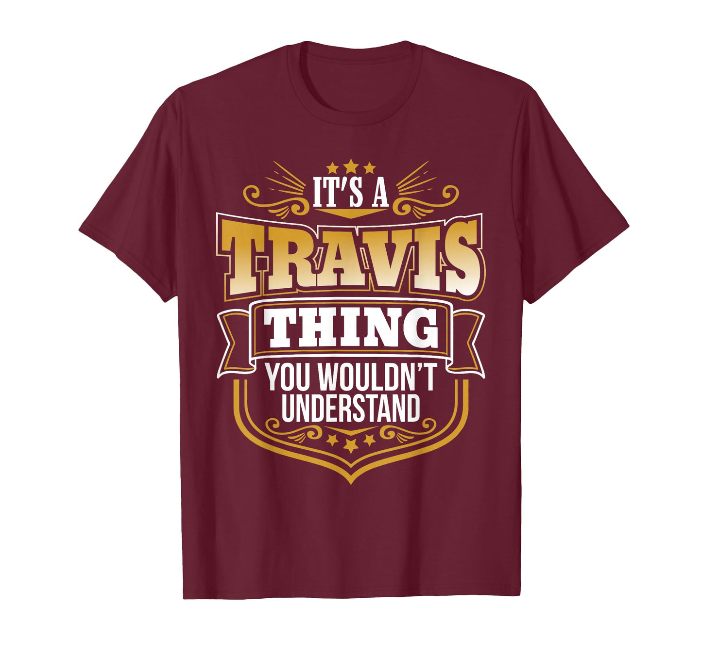 its a Travis Thing You Wouldnt Understand Travis Tshirt T-Shirt