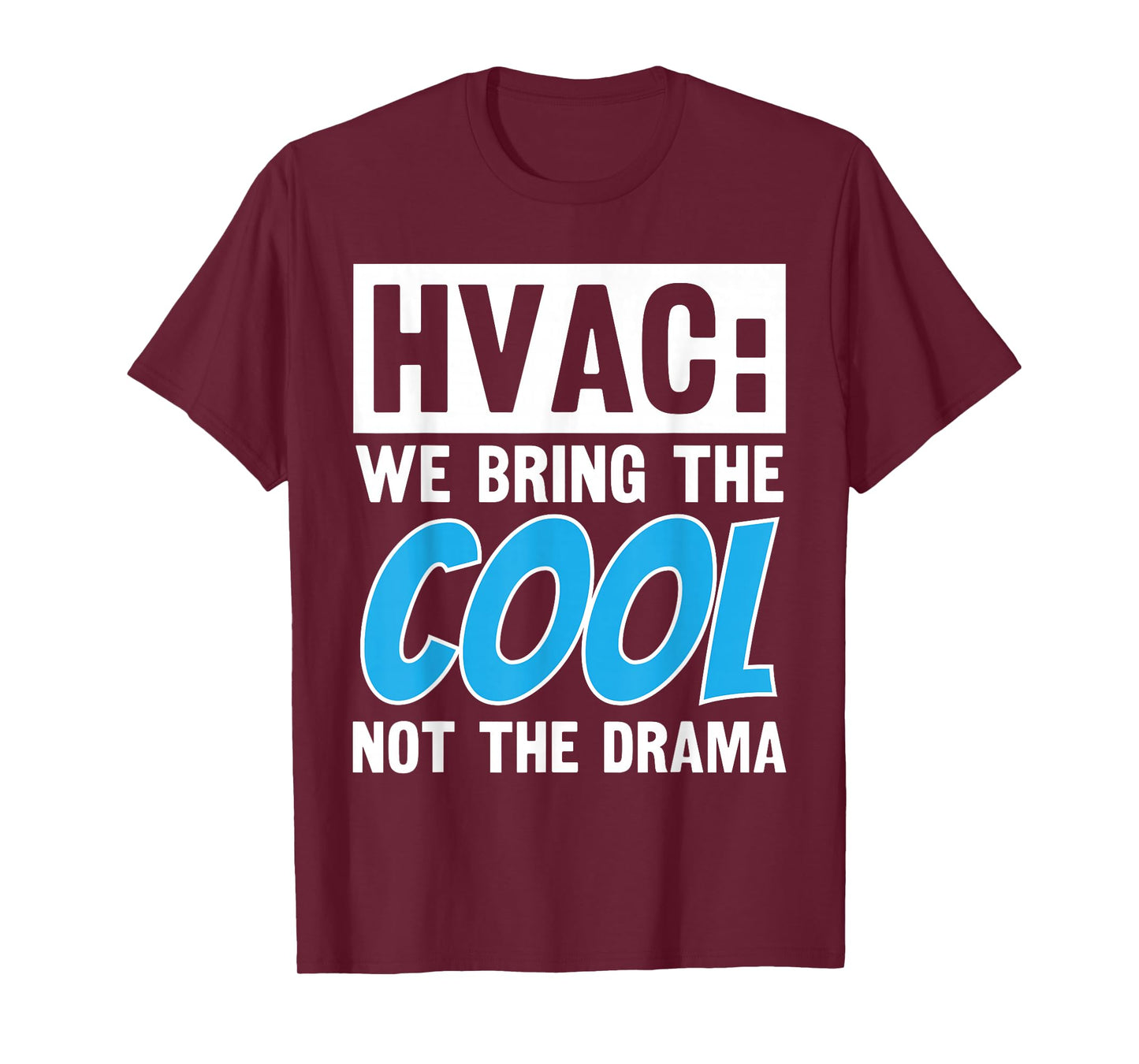 HVAC HVAC Cool Not Drama | Ideal for HVAC Techs T-Shirt