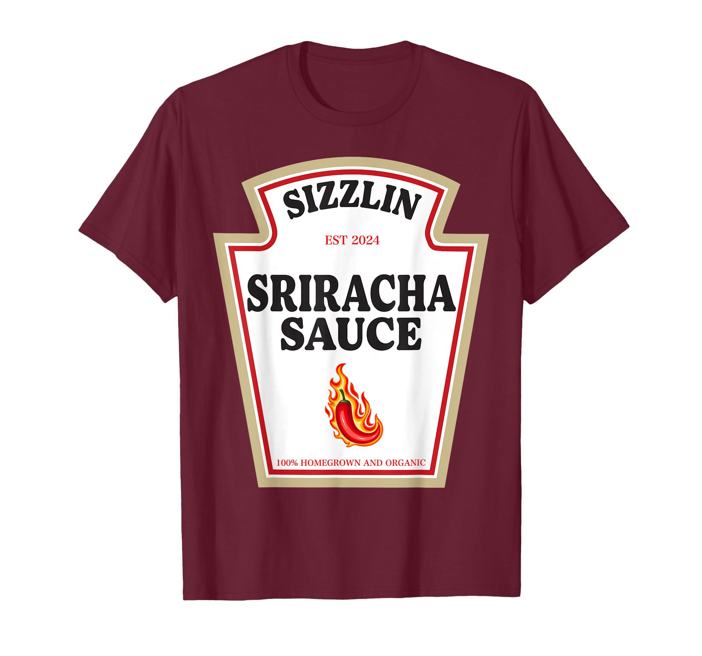 Sizzlin Sriracha Sauce Spice Lovers Condiment Costume T-Shirt