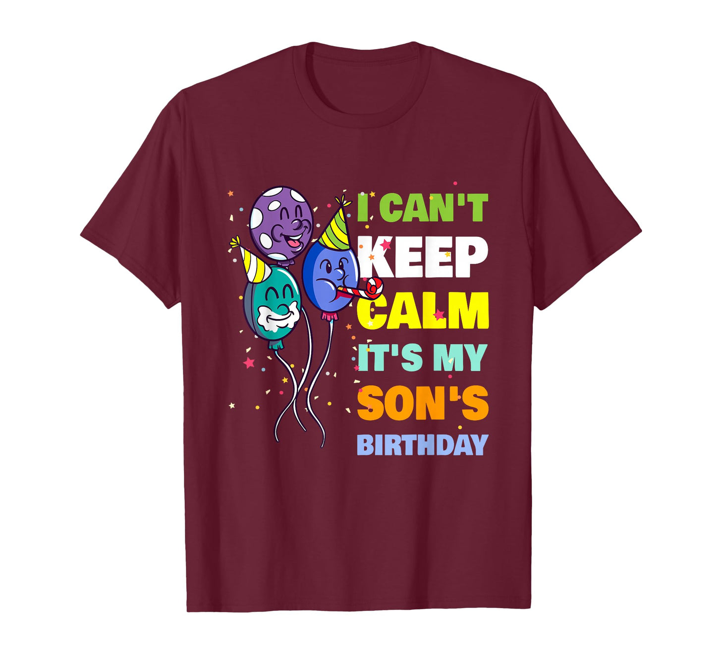 I Can't Keep Calm It's My Son's Birthday Dad T-Shirt