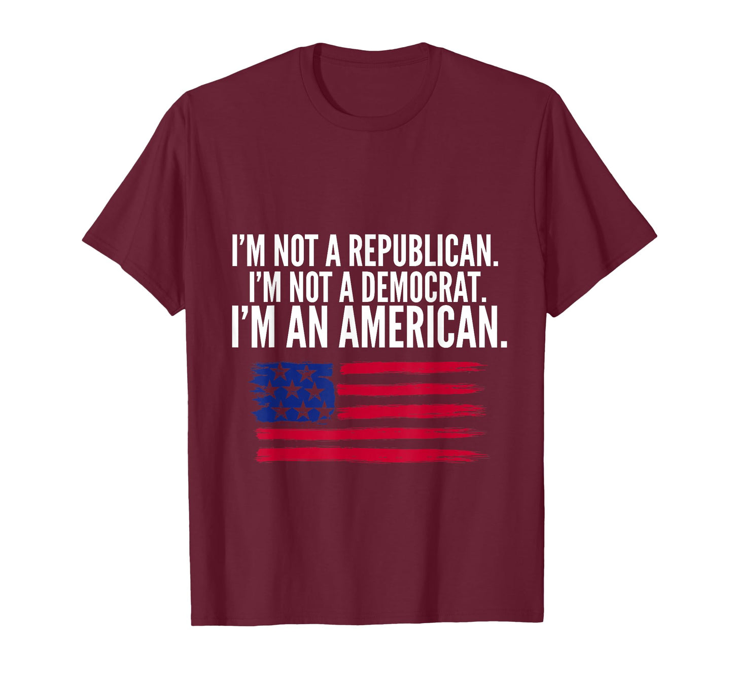 Independent Voter Not Republican, Not Democrat, American T-Shirt
