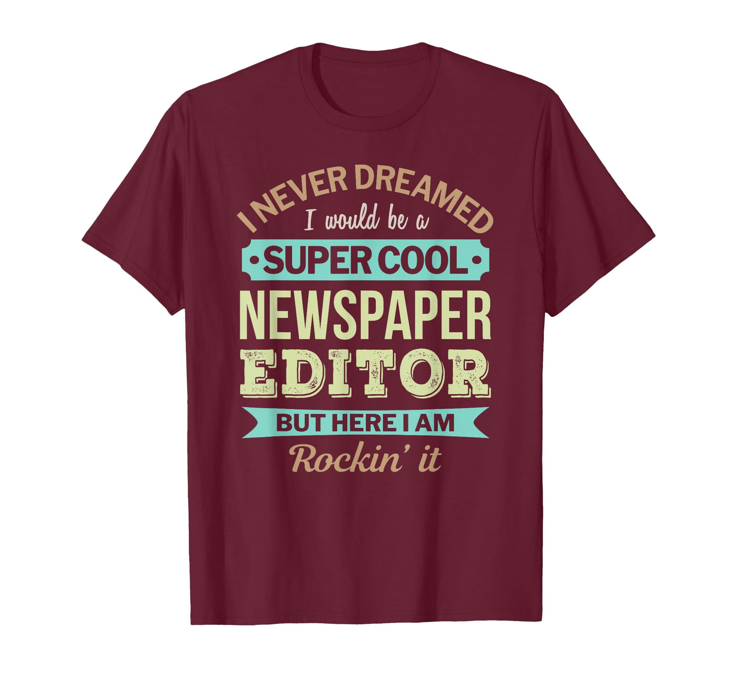 Newspaper Editor Gift Funny Appreciation T-Shirt