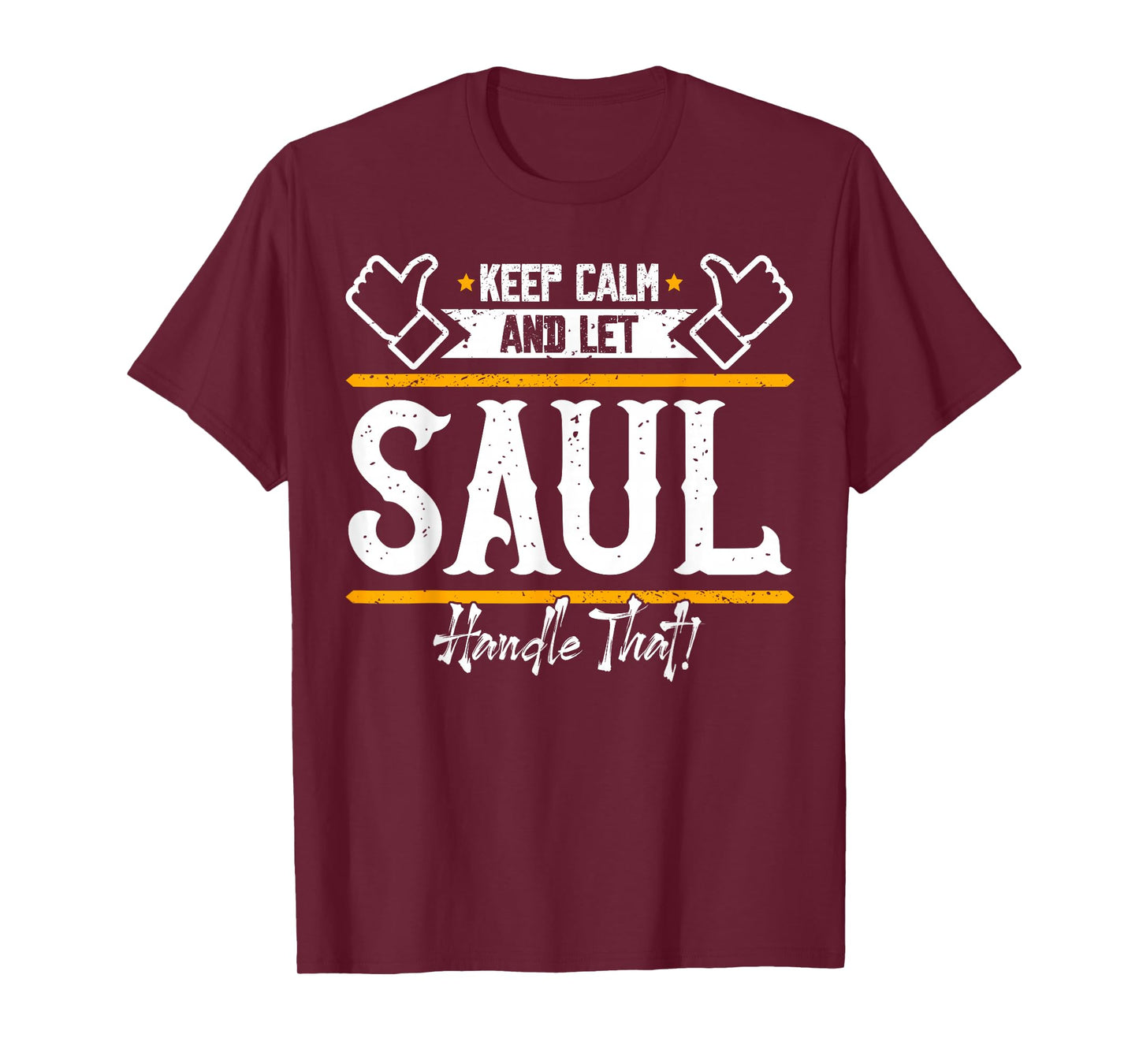 Saul | Keep Calm and let Saul Handle That T-Shirt