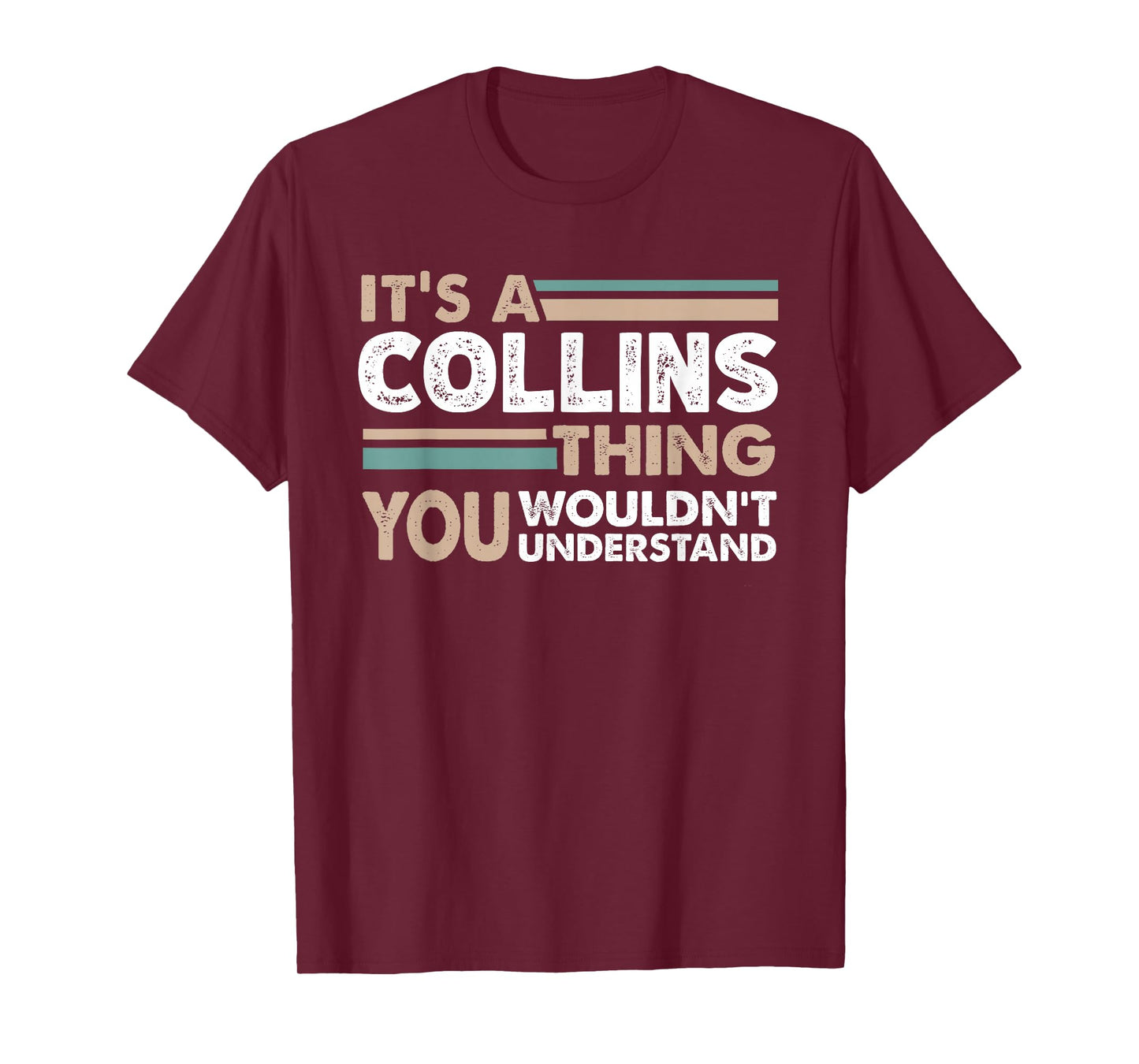 It's A Collins Thing You Wouldn't Understand Family Name T-Shirt