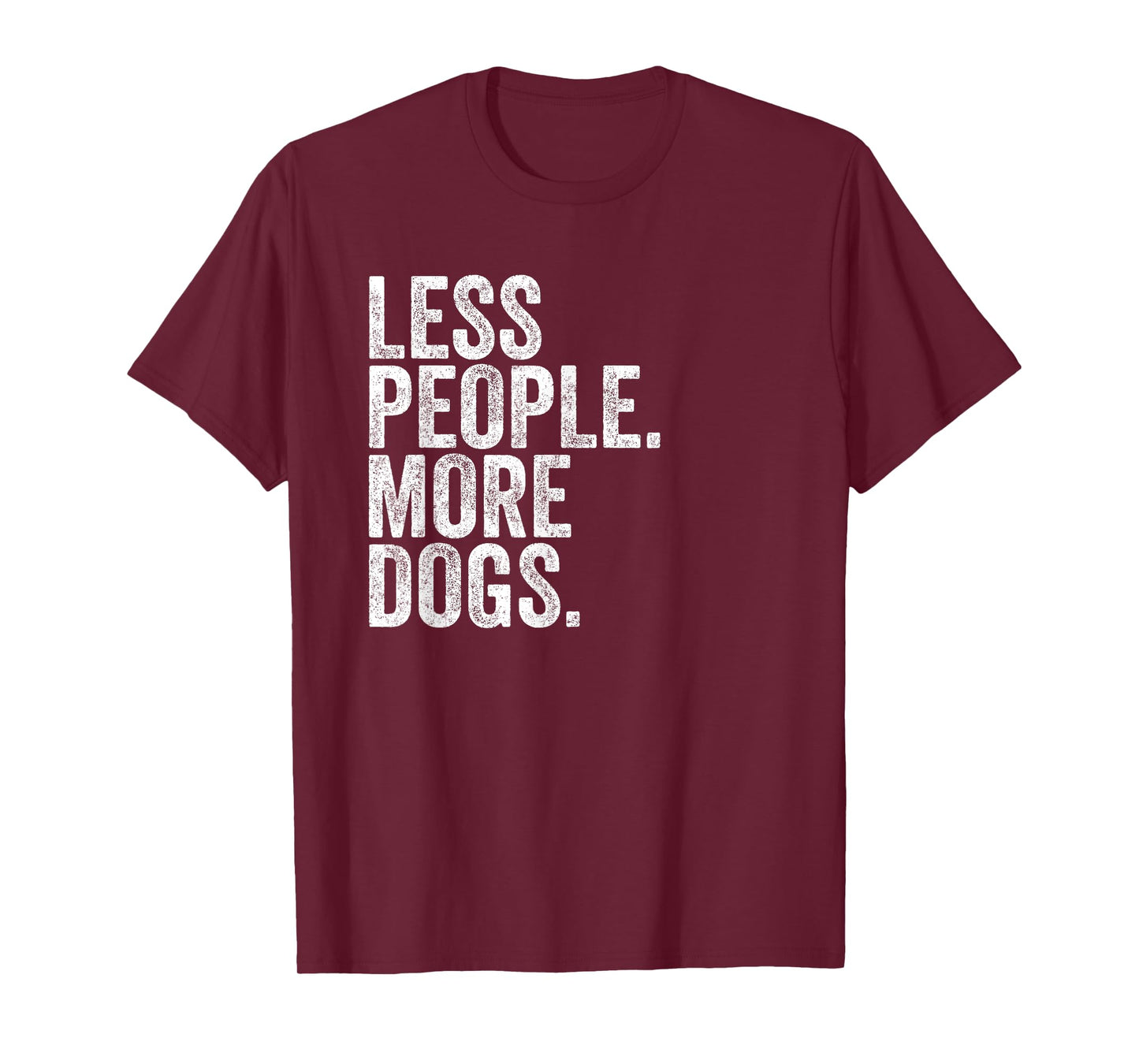 Less People More Dogs Funny Dog Mama Dog Lovers Mothers Day T-Shirt for Men Women