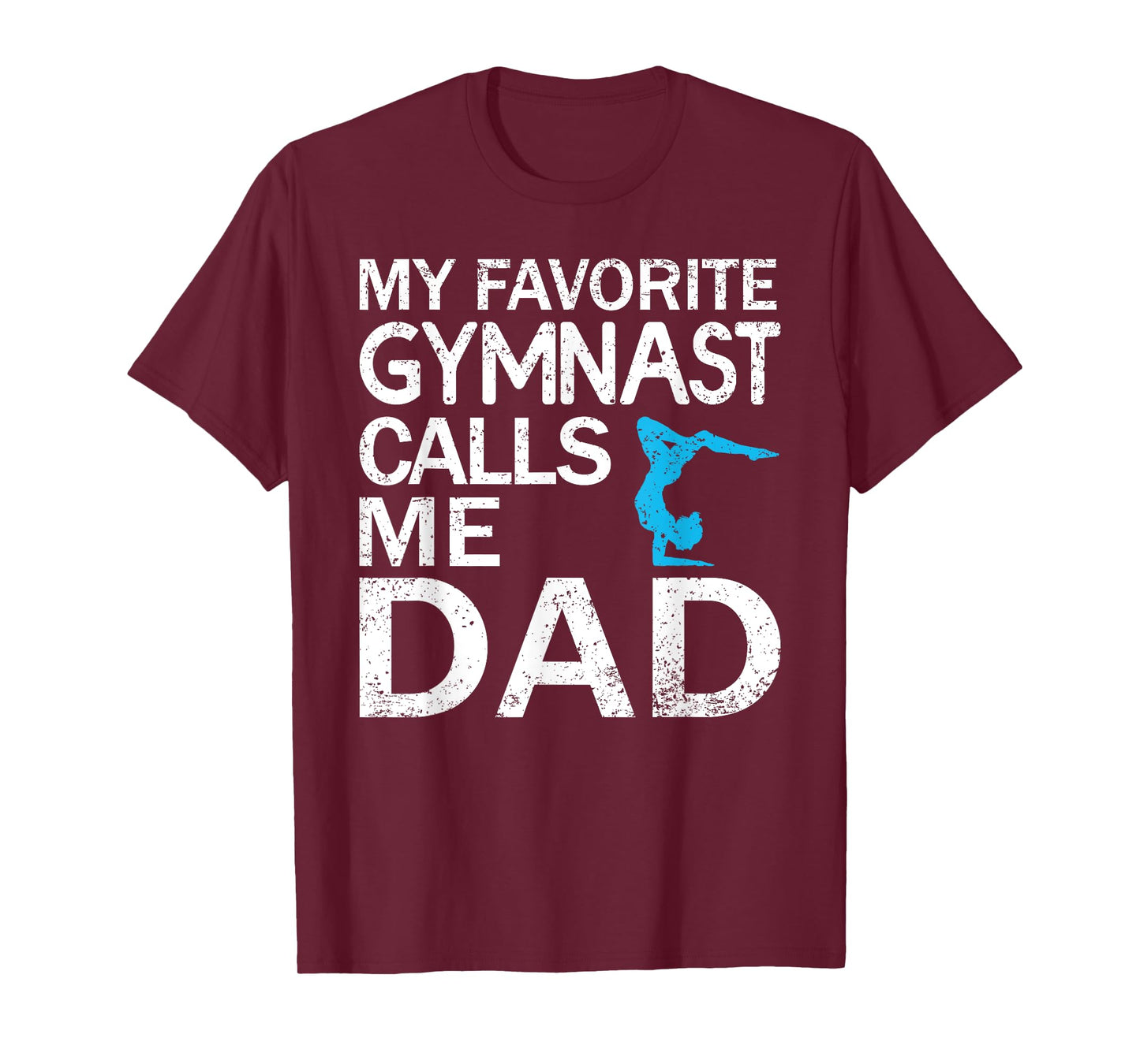 My Favorite Gymnast Calls Me Dad Father's Day T-Shirt