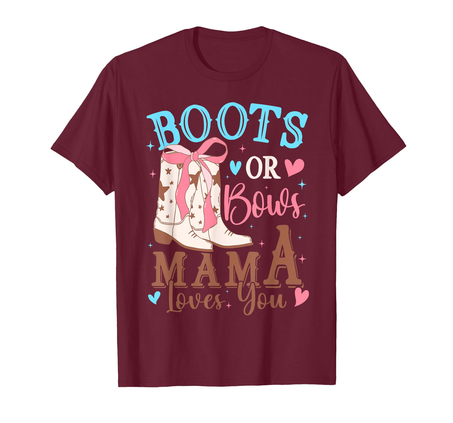 Boots or Bows Gender Reveal Decorations Mama Loves You T-Shirt