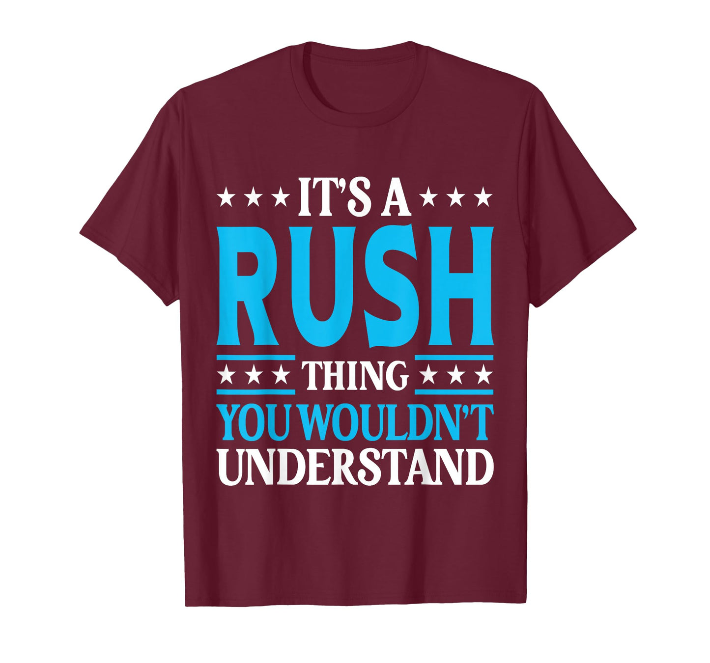 It's A Rush Thing Wouldn't Understand Personal Name Rush T-Shirt