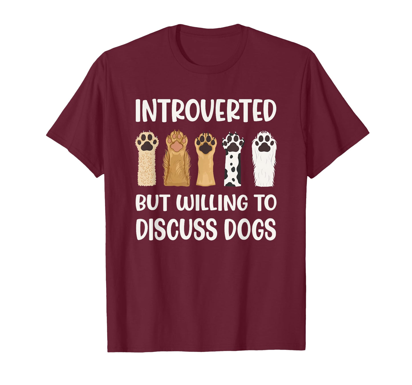 Introverted But Willing to Discuss Dogs T-Shirt