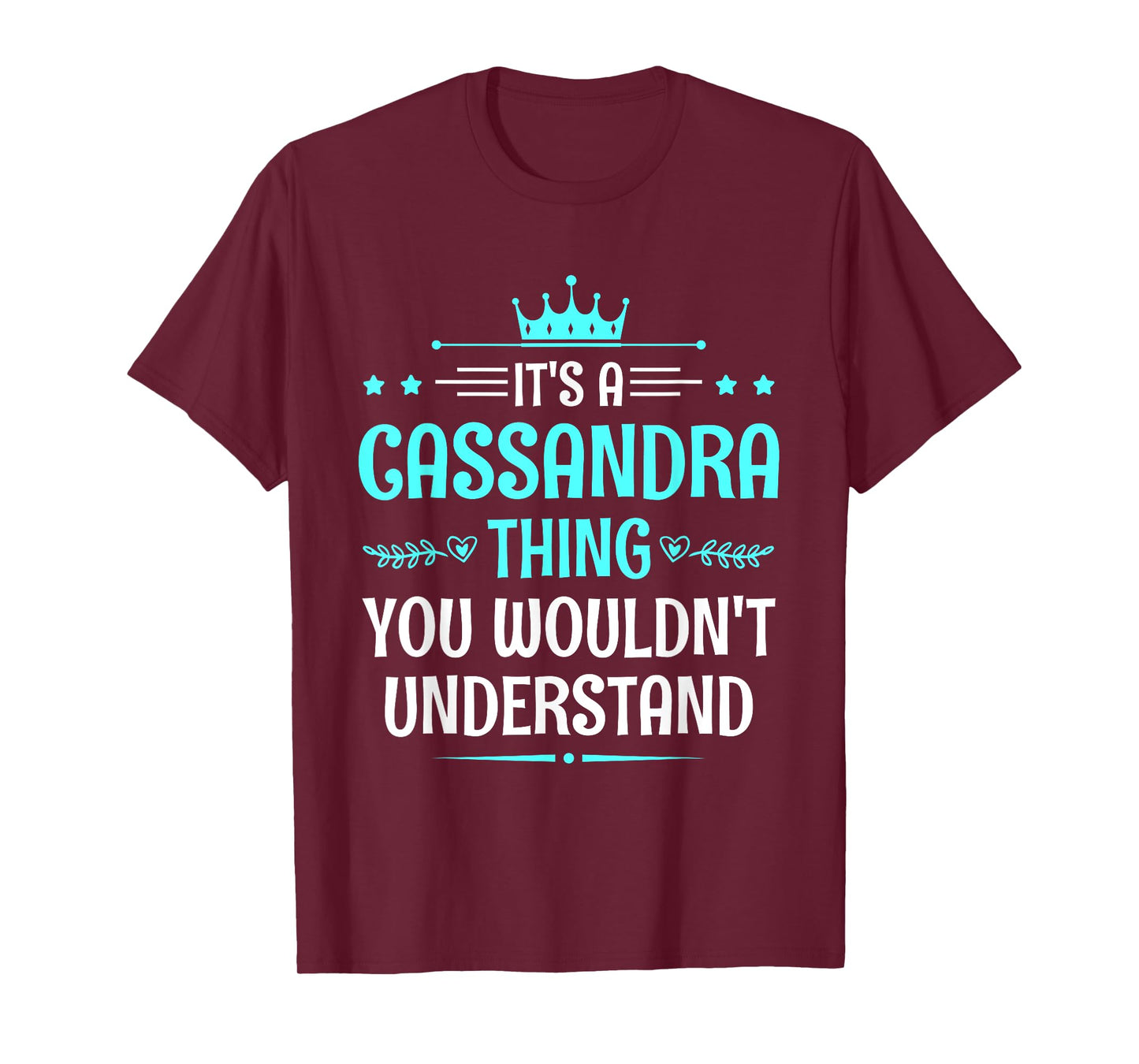 It's a Cassandra Thing You Wouldn't Understand Funny Name T-Shirt