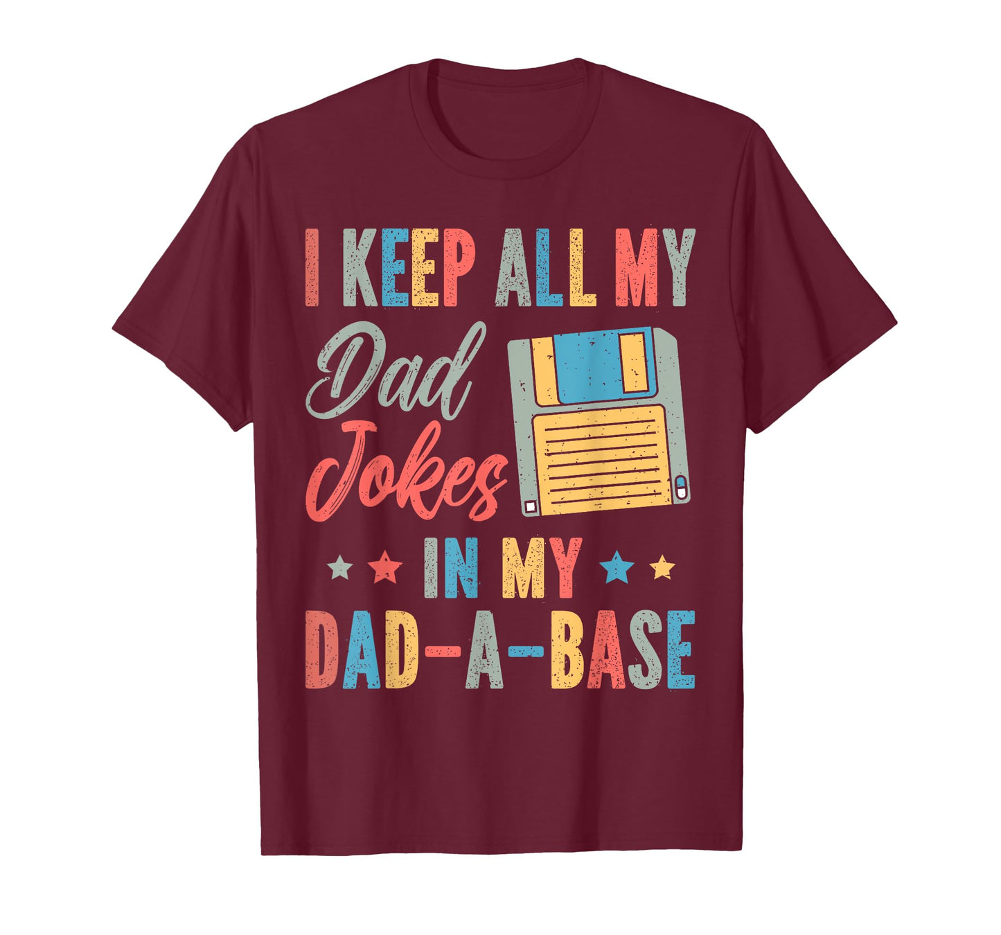 Retro I Keep All My Dad Jokes In A Dad-A-Base Fathers Day T-Shirt
