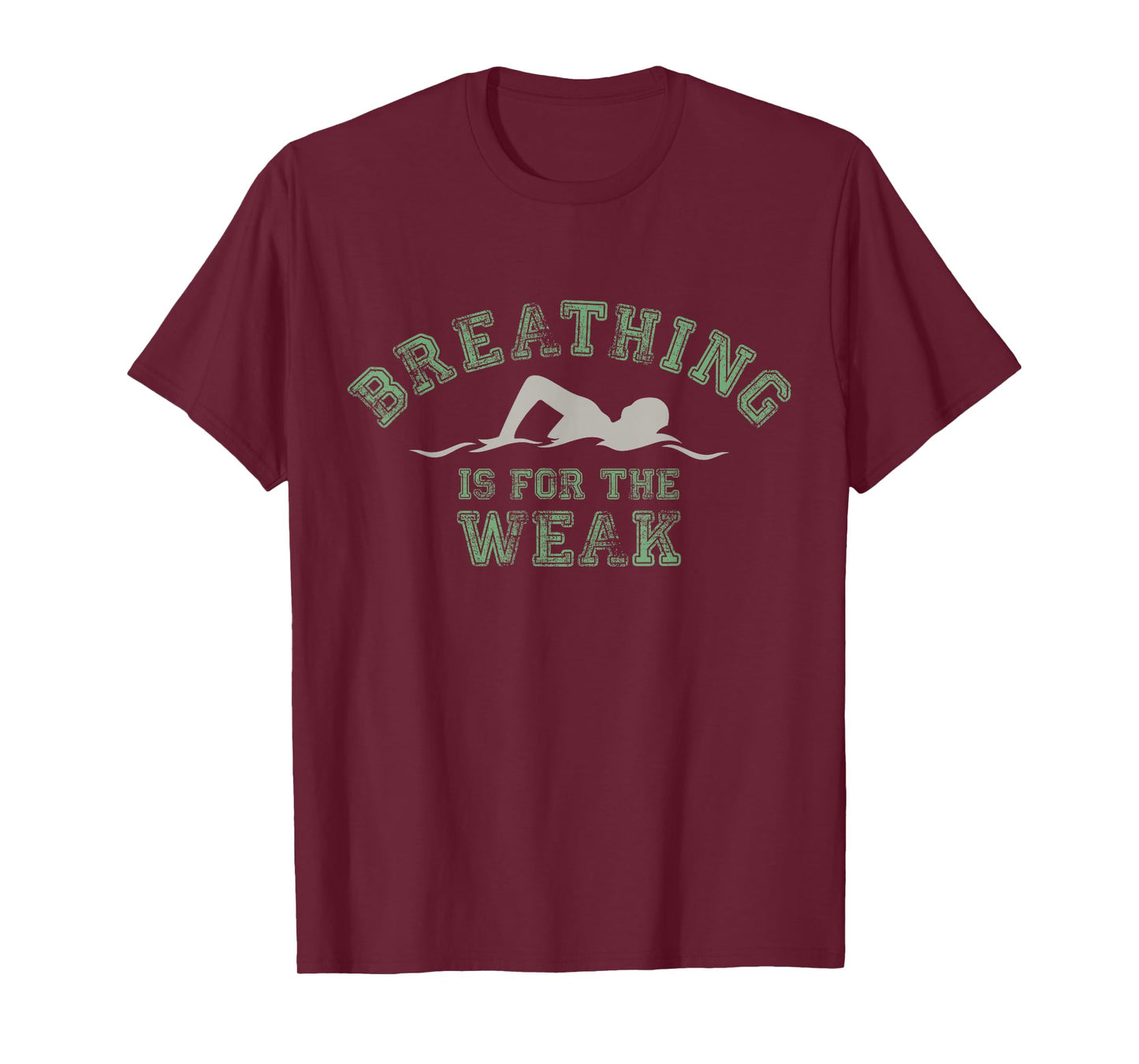 Breathing Is For The Weak Funny Swimmers Lover T-Shirt
