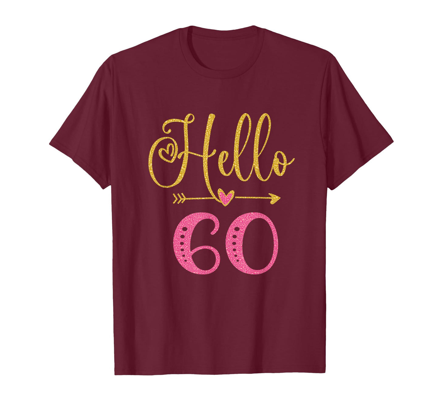 Hello 60 Years Old Women's 60th Birthday T-Shirt