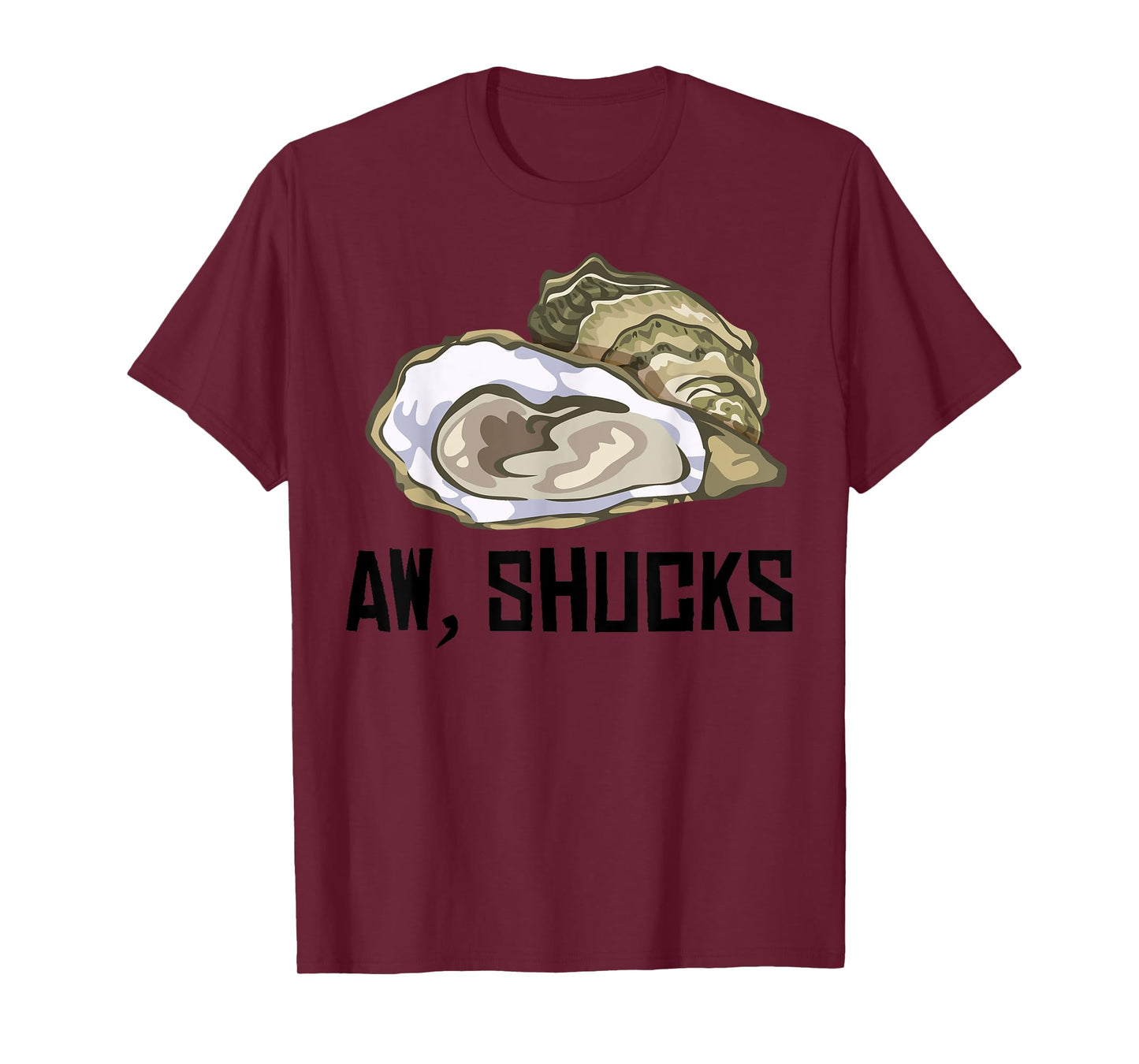 Funny Oyster Gift Cool Aw Shucks Shell Shucking Food Pun T-Shirt