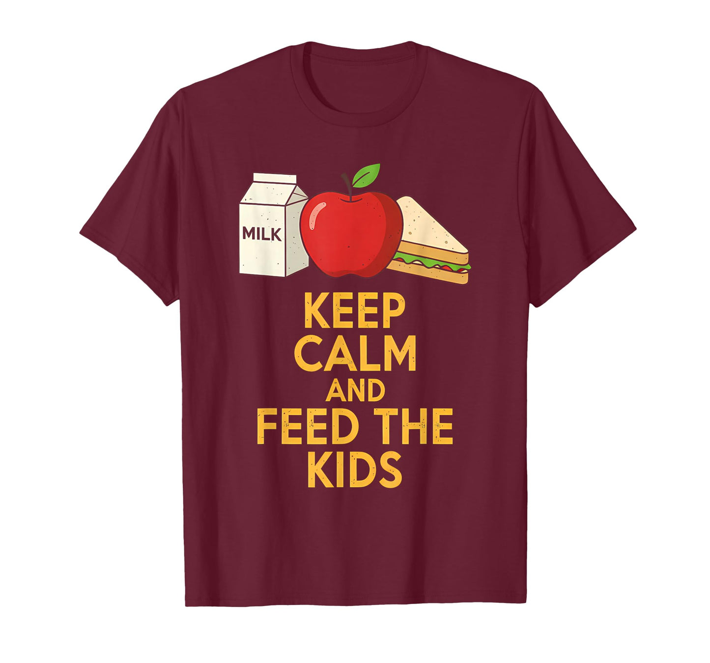 Keep Calm and Feed The Kids Funny Lunch Lady Tee T-Shirt