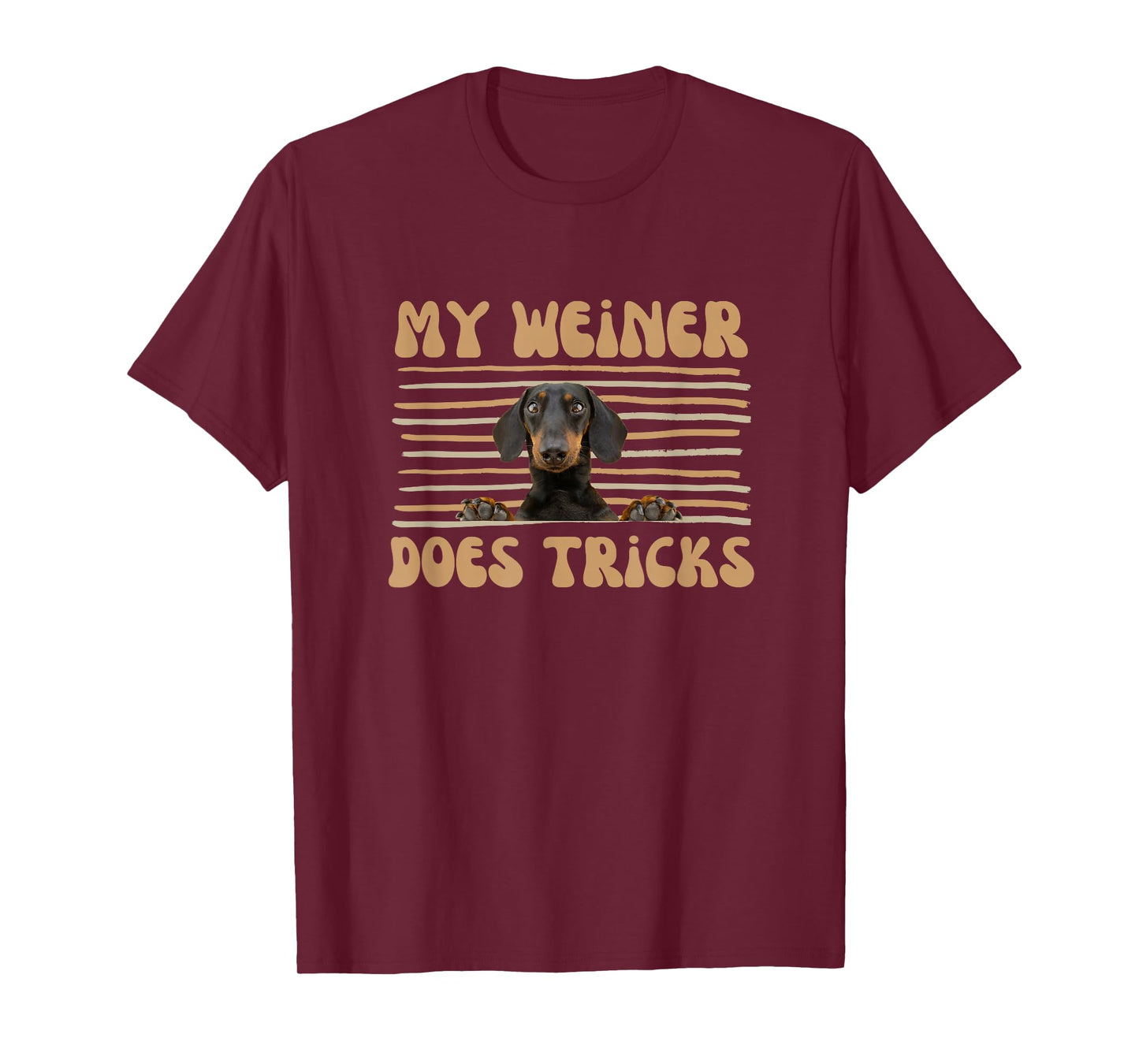 My Weiner Does Tricks - Funny Dachshund Dog T-Shirt