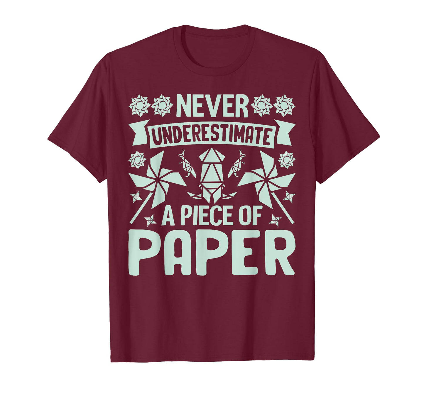 Never underestimate a Piece of Paper Origami T-Shirt