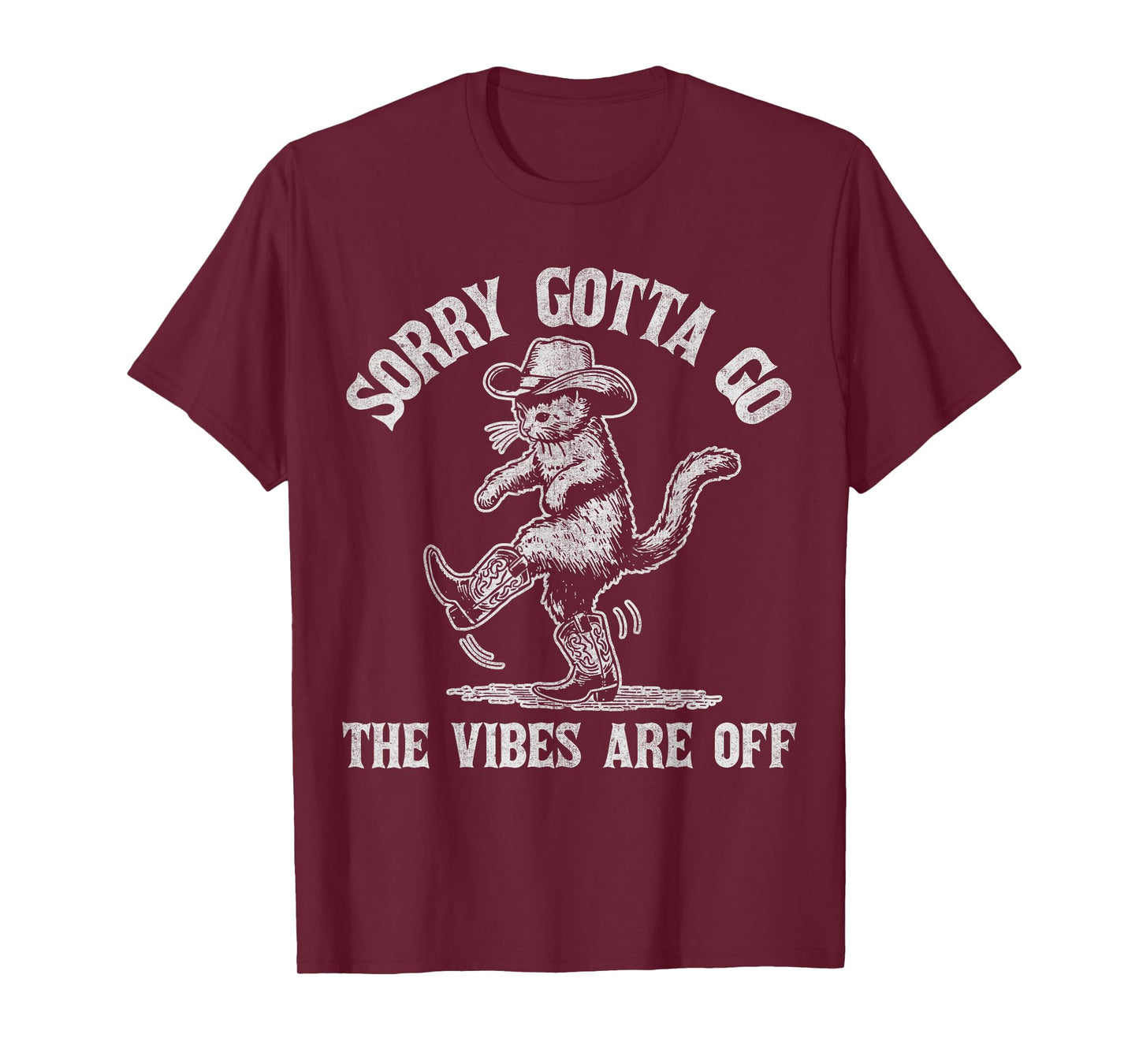 Sorry Gotta Go The Vibes Are Off Funny Cat Men Women T-Shirt