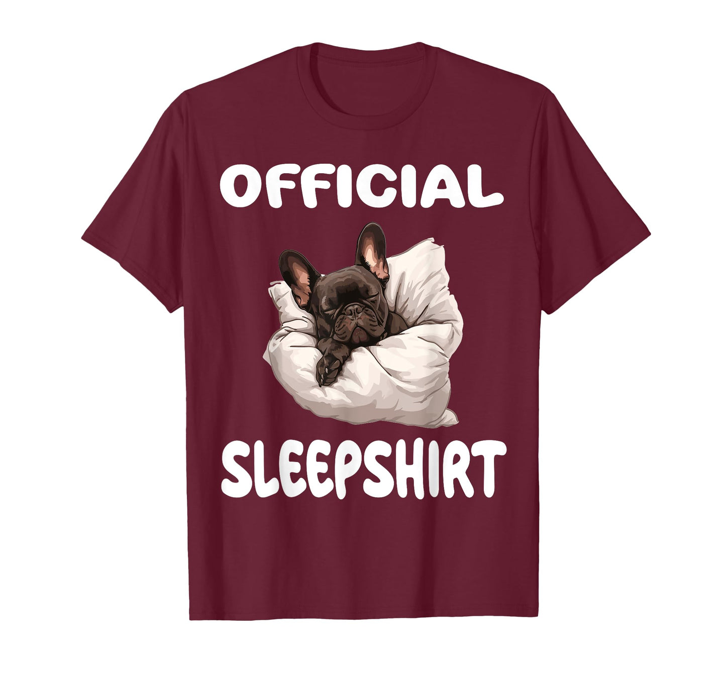 French Bulldog Frenchy Dog Official Sleepshirt Pajamas T-Shirt for Men Women Girls Kids