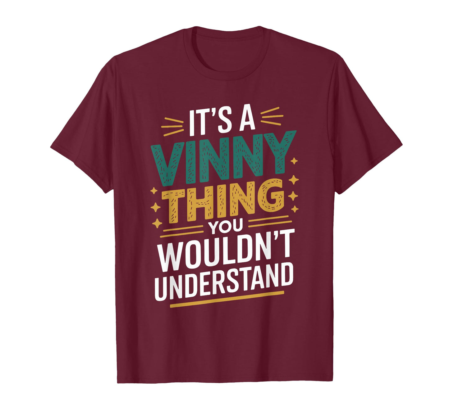It's a Vinny Thing You Wouldn't Understand Vinny Humor T-Shirt