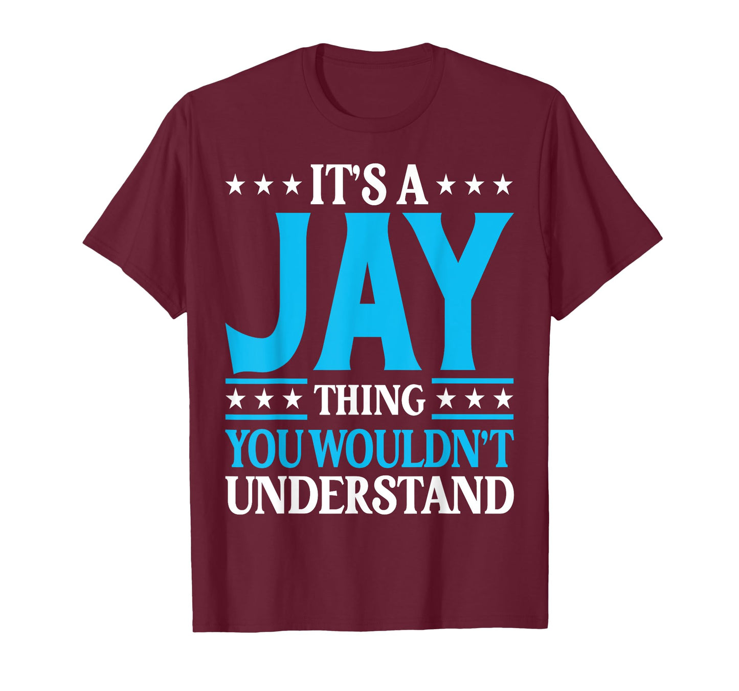 It's A Jay Thing Surname Funny Family Last Name Jay T-Shirt