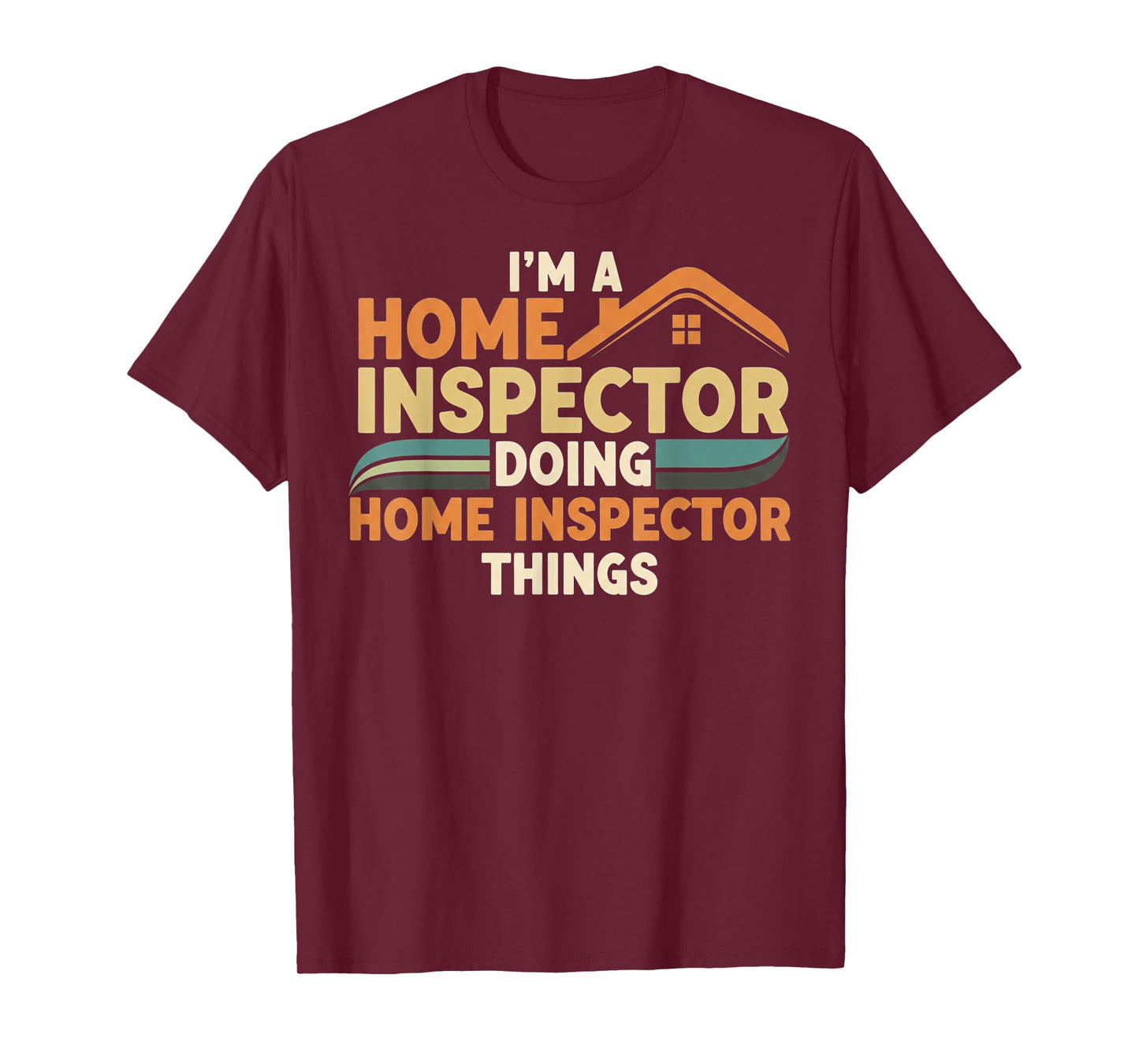 Funny Home Inspector T-Shirt