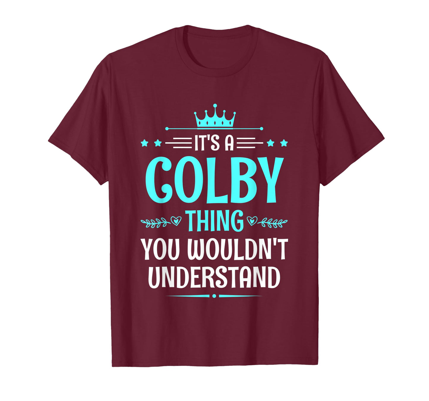 It's a Colby Thing You Wouldn't Understand Funny Name T-Shirt