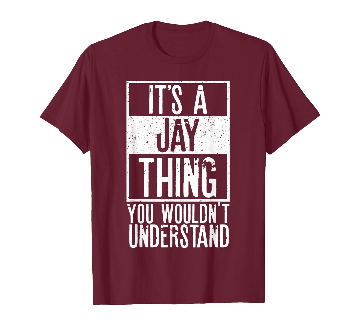 Its A Jay Thing You Wouldnt Understand T-Shirt