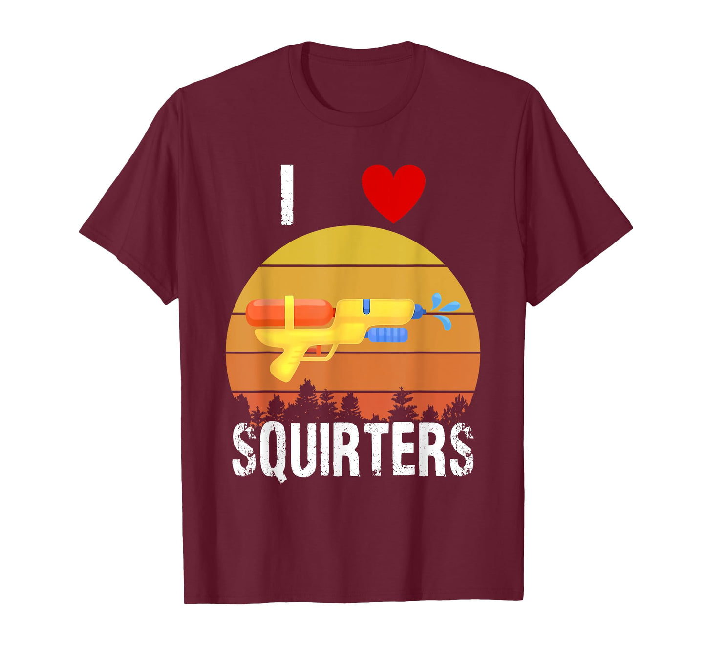 I Love Squirters Funny I Heart Squirters Water Gun T-Shirt