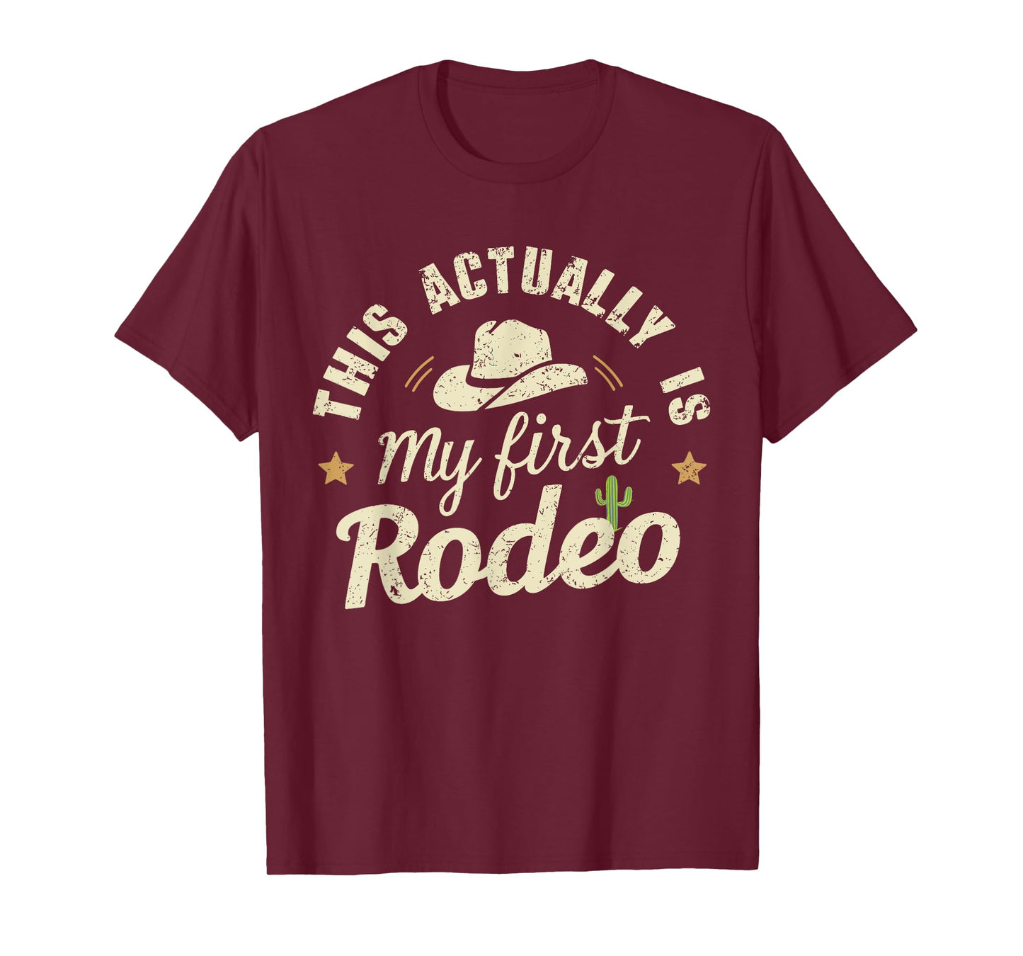 This Is Actually My First Rodeo - Humorous Western T-Shirt