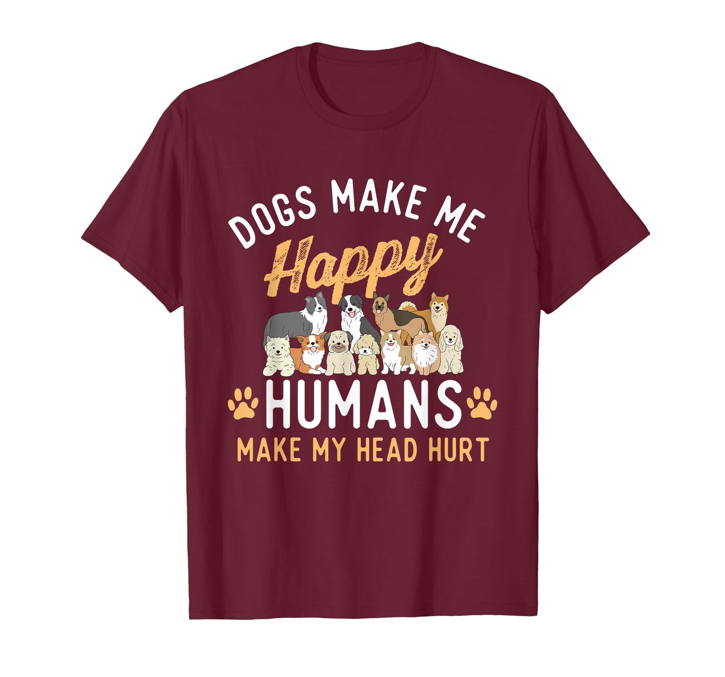 Dogs Make Me Happy - Dog Lover Dog Owner Dog Mom Dog Dad T-Shirt, Small, Black
