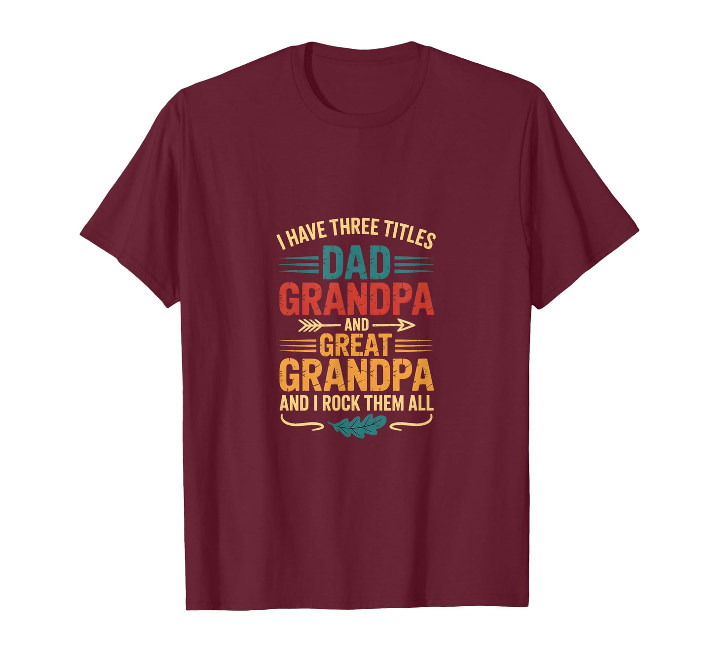 I Have Three Titles Dad And Grandpa Father's Day Vintage Tee T-Shirt