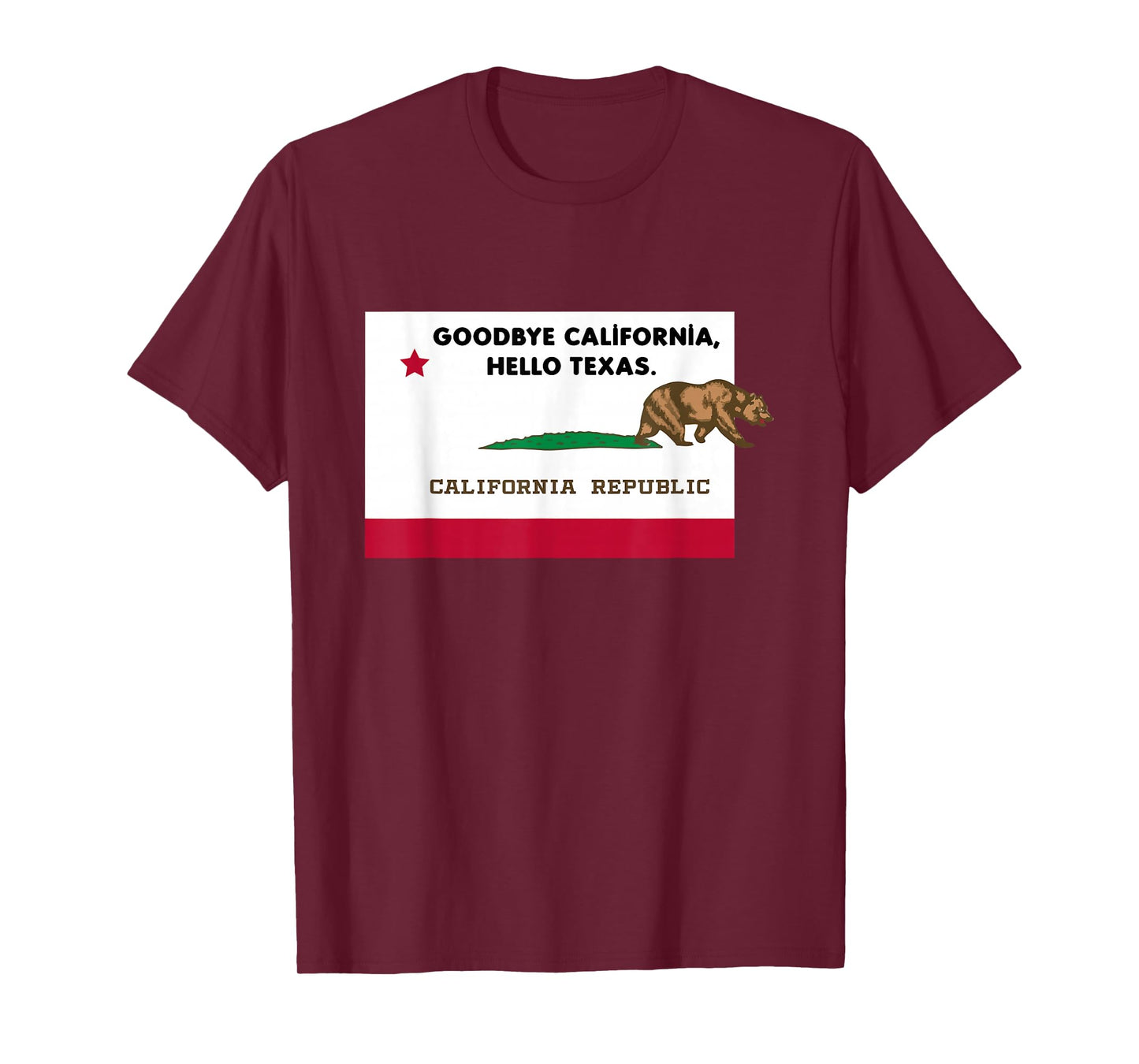 Goodbye California Hello Texas, Moving to Texas,Proud T-Shirt