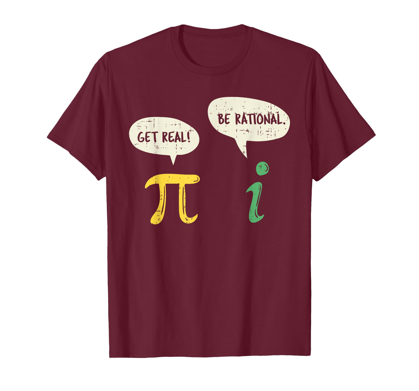 Funny Get Real Be Rational Shirt Pi Math Teacher Geek Gift T-Shirt