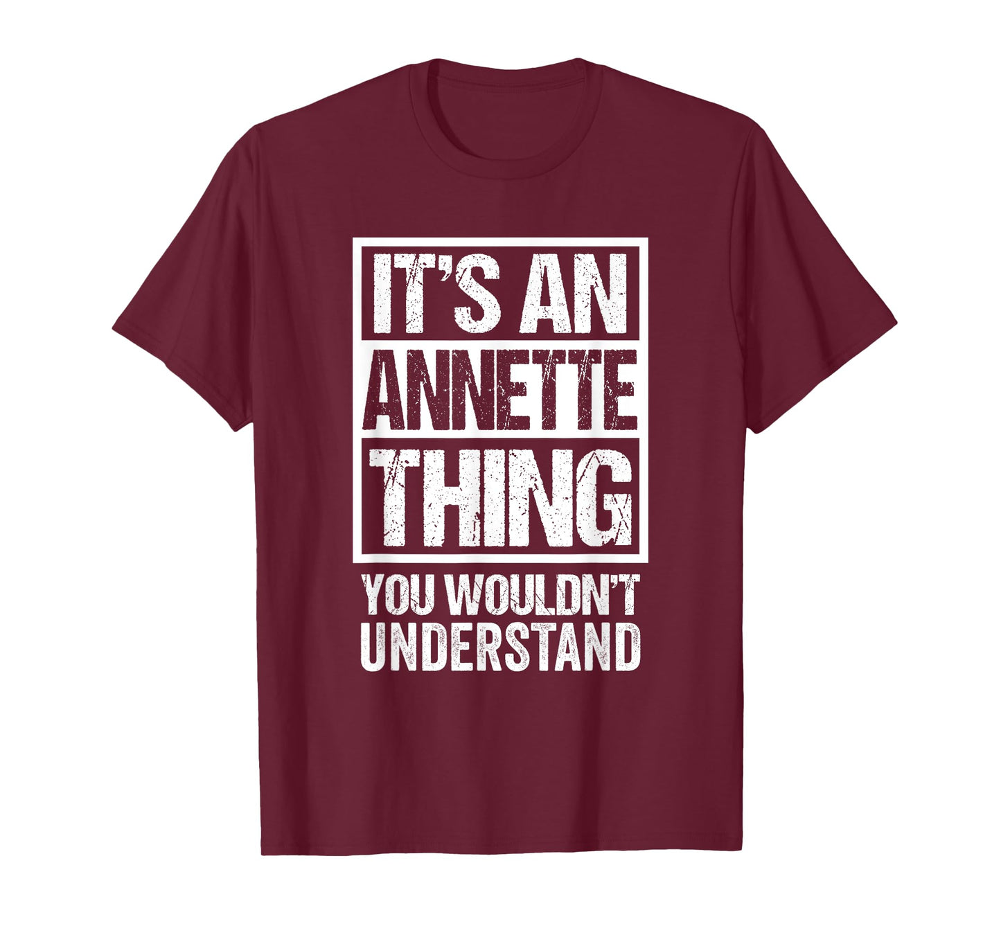 It's An Annette Thing You Wouldn't Understand First Name T-Shirt