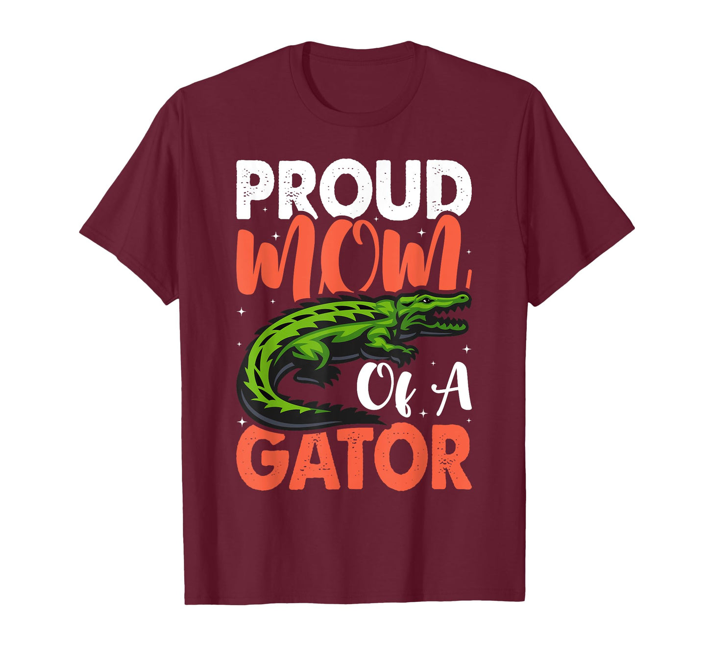 Proud Mom Of A Gator Cute Mother Alligator Parents Idea T-Shirt
