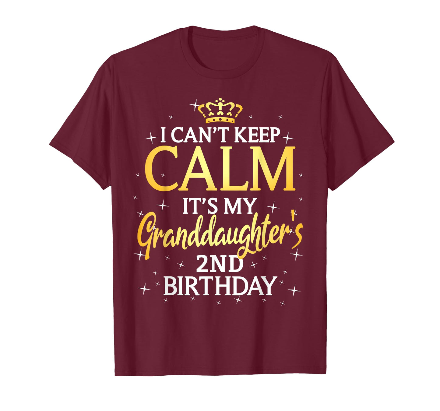 I Cant Keep Calm Its My Granddaughter 2nd Birthday Party T-Shirt