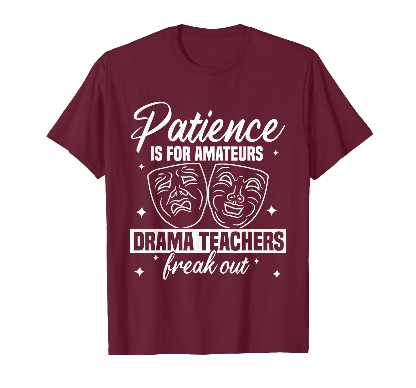 Drama Teacher | Funny Theater Acting Design T-Shirt