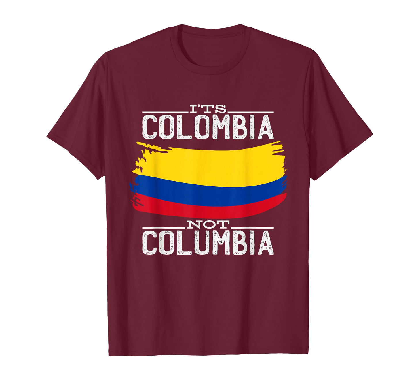 It's Colombia Not Columbia T-Shirt
