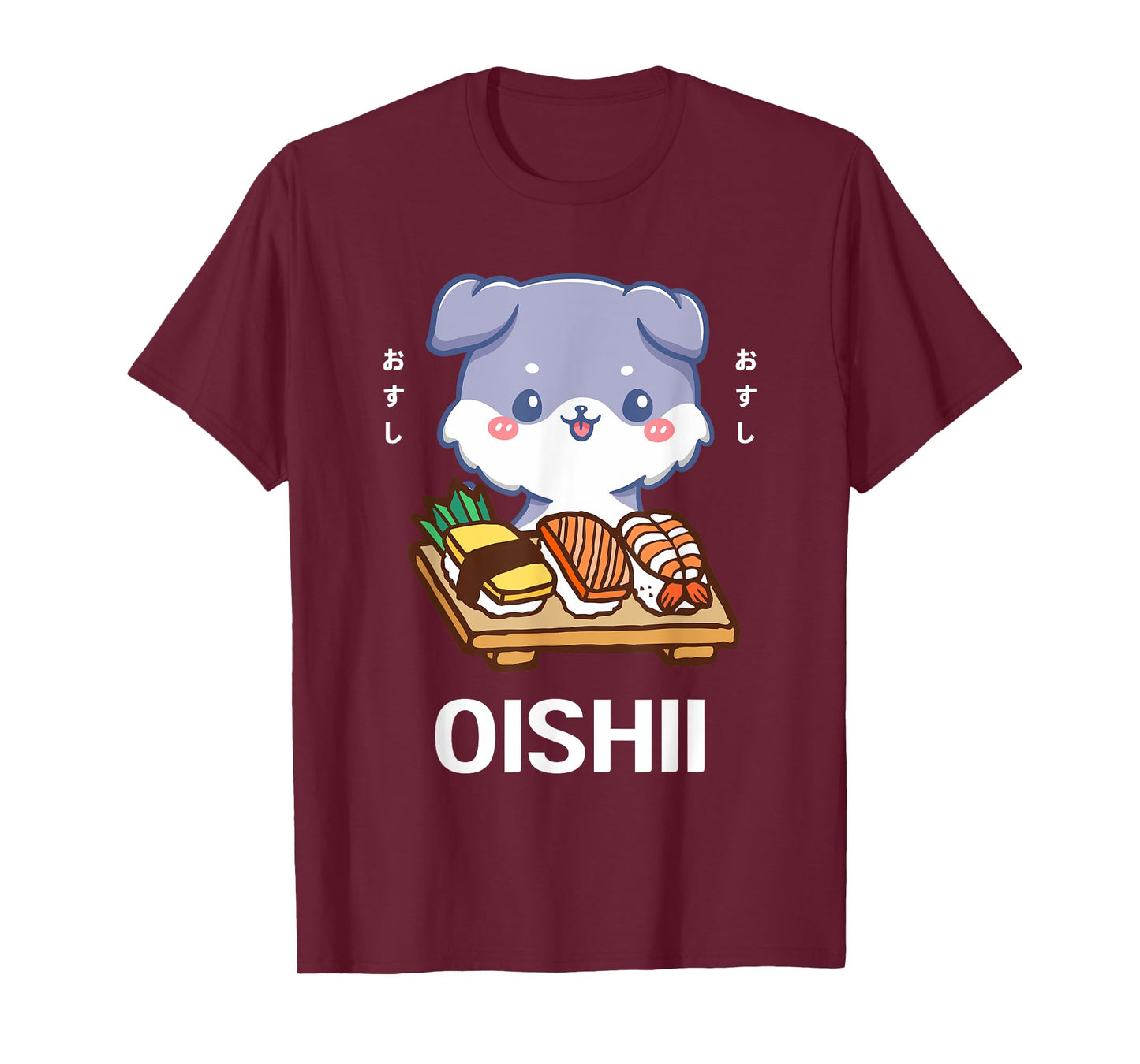 Cute Kawaii Dog Puppy Eats Sushi Japanese Food Lover Otaku T-Shirt for Men Women Girls Kids