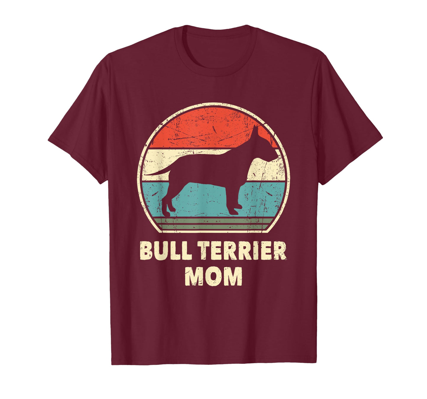 Bull Terrier Mom Funny Dog Lovers Women Gift Bull Terrier T-Shirt