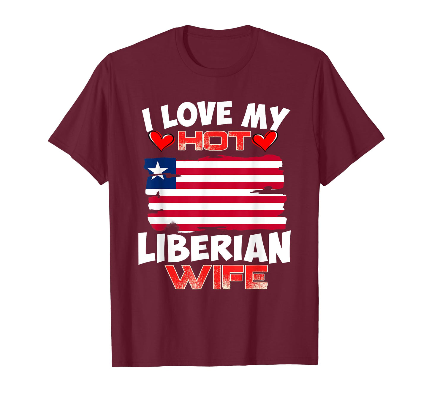 Liberia I Love My Hot Liberian Wife T-Shirt