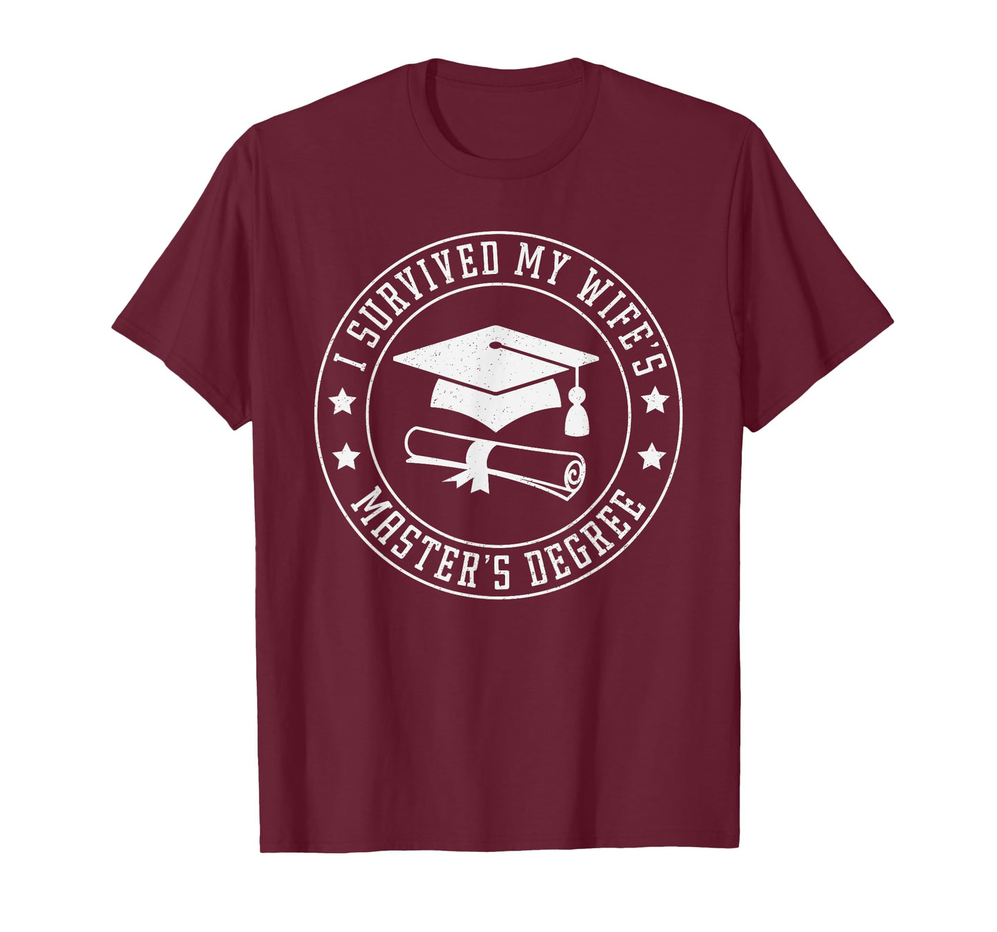 I Survived My Wifes Master's Degree, Proud Husband Graduate T-Shirt