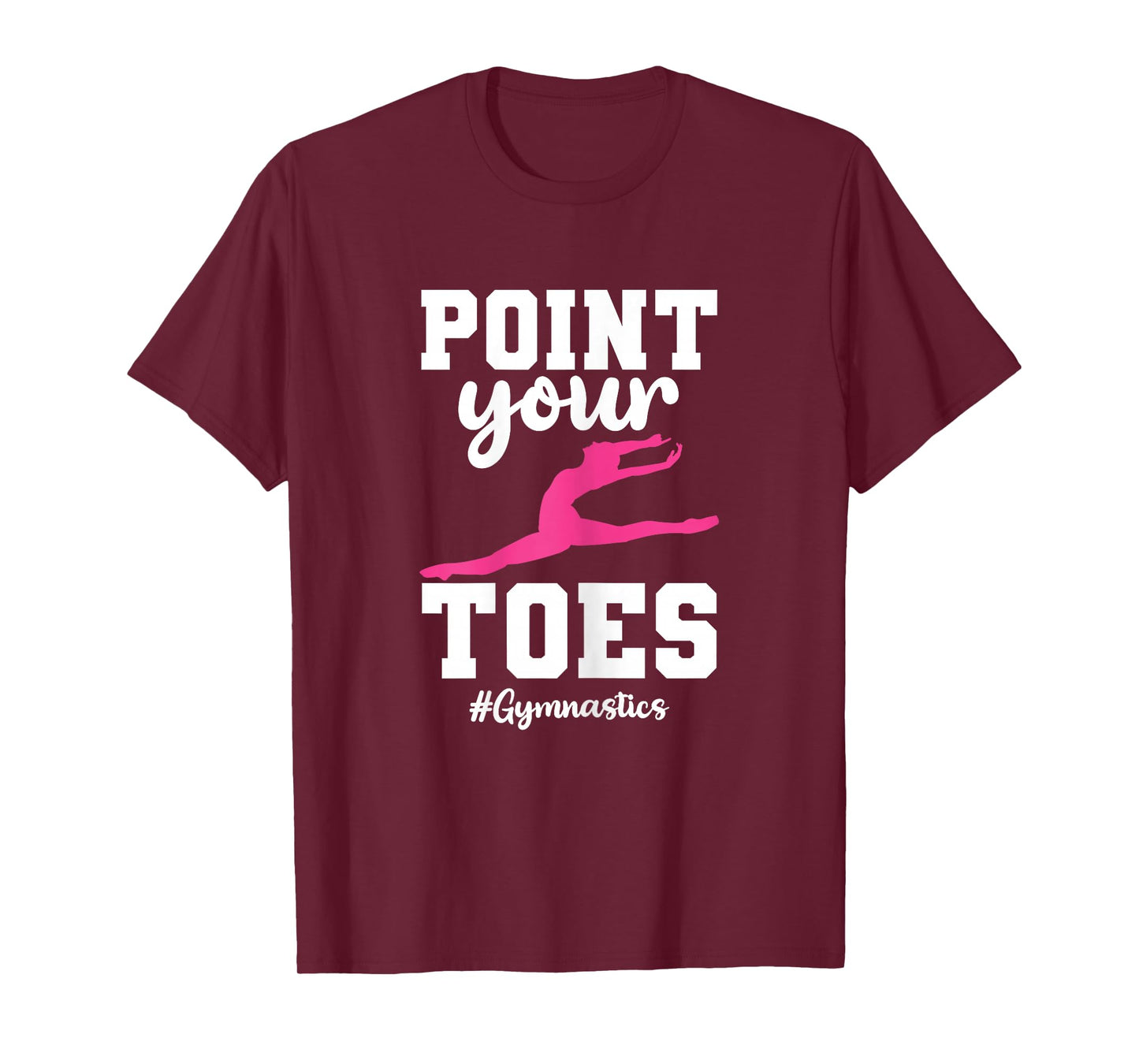 Gymnastics Girl Point Your Toes #Gymnastics Gymnast T-Shirt